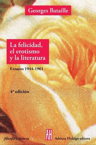 Portada de La felicidad, el erotismo y la literatura
