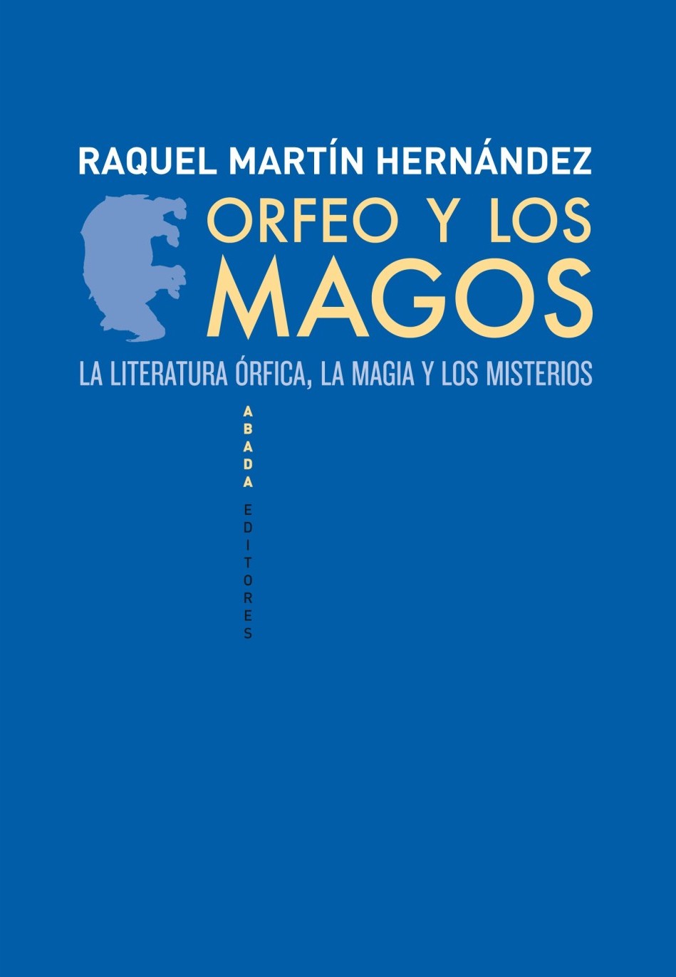 Portada de Orfeo y los magos. La literatura órfica, la magia y los misterios