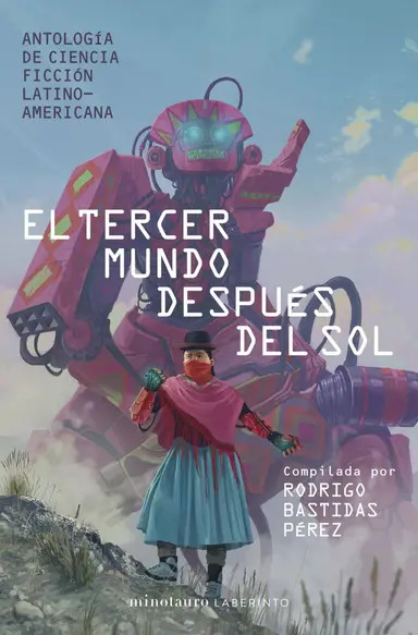 Portada de El tercer mundo después del sol. Antología de ciencia ficción latinoamericana 